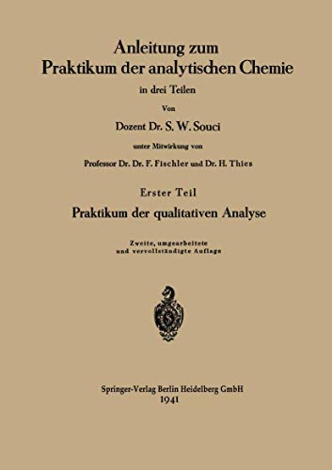 Anleitung zum Praktikum der analytischen Chemie in drei Teilen