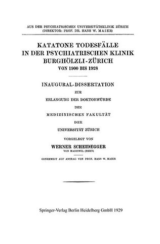 Katatone Todesfälle in der Psychiatrischen Klinik Burghölzli-Zürich Von 1900 Bis 1928