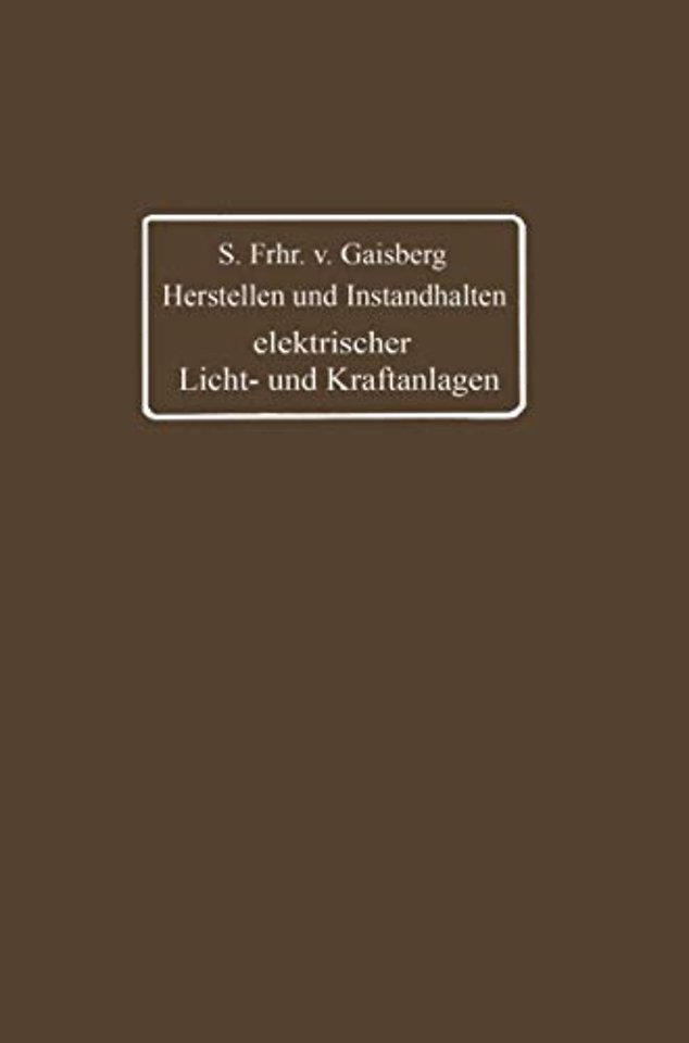 Herstellen und Instandhalten elektrischer Licht- und Kraftanlagen
