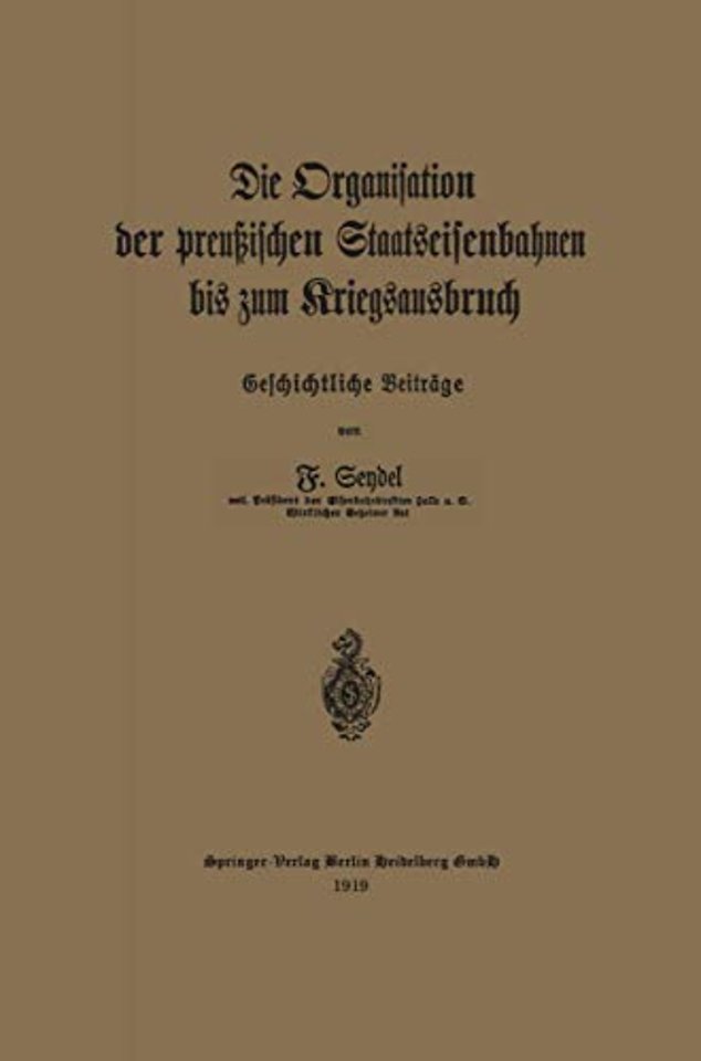 Die Organisation der preußischen Staatseisenbahnen bis zum Kriegsausbruch