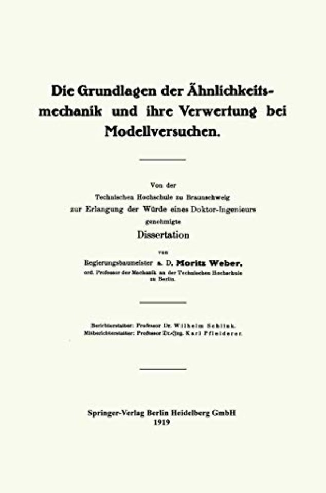 Die Grundlagen der Ähnlichkeitsmechanik und ihre Verwertung bei Modellversuchen