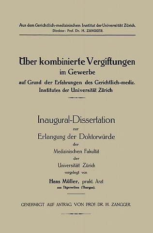 Üeber kombinierte Vergiftungen im Gewerbe auf Grund der Erfahrungen des Gerichtlich-mediz. Institutes der Universität Zürich