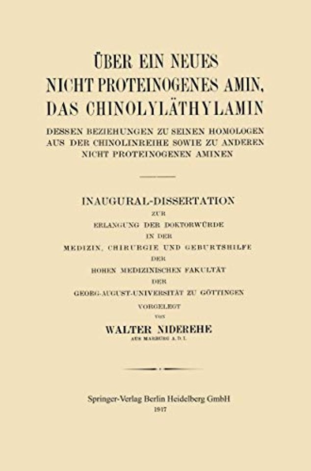 Über ein neues nicht proteinogenes Amin, das Chinolyläthylamin, dessen Beziehungen zu seinen Homologen aus der Chinolinreihe sowie zu anderen nicht proteinogenen Aminen
