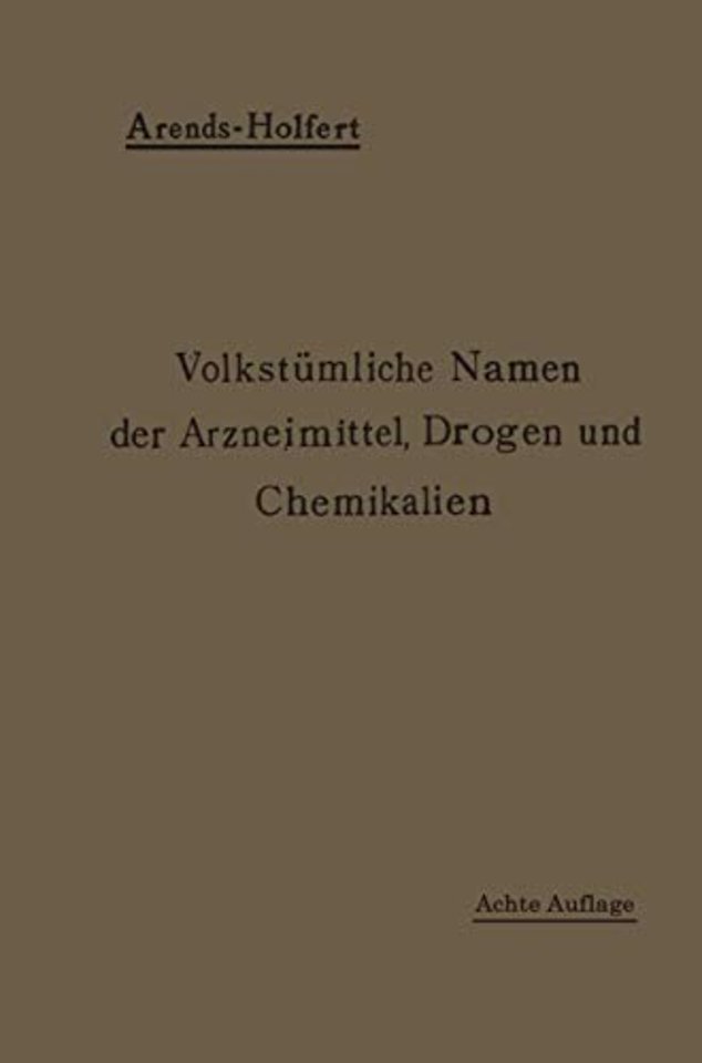 Volkstümliche Namen der Arzneimittel, Drogen und Chemikalien