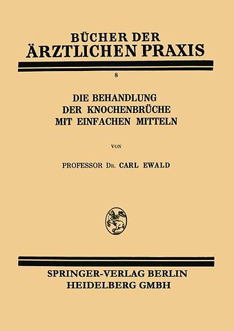 Die Behandlung der Knochenbrüche mit Einfachen Mitteln