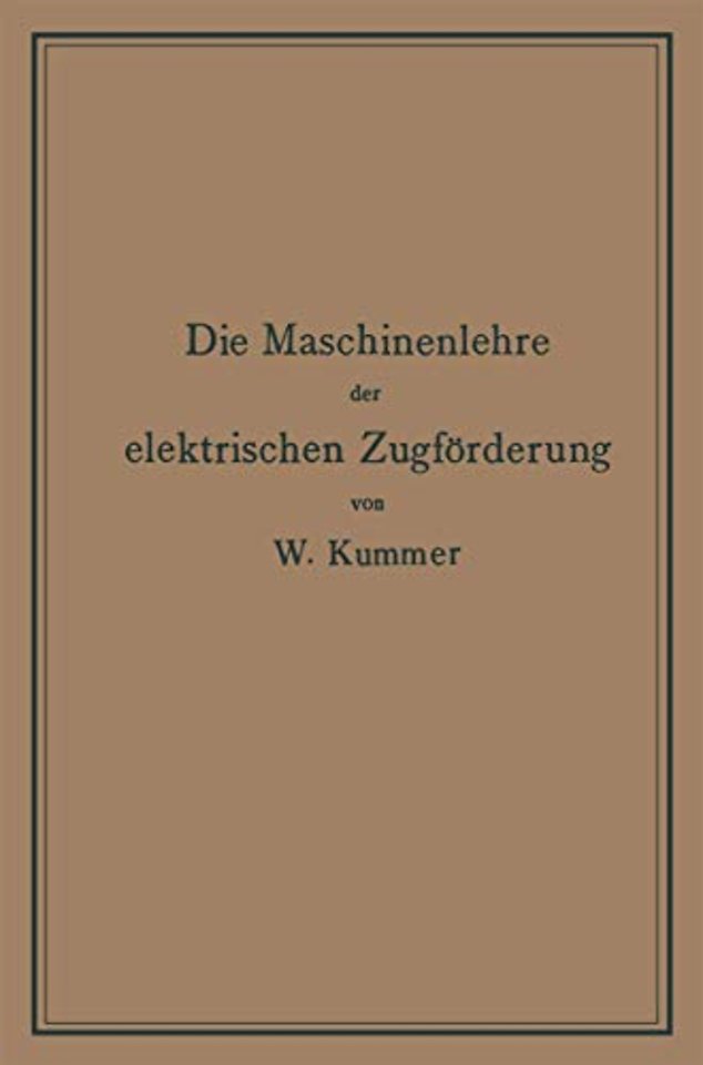 Die Maschinenlehre der elektrischen Zugförderung