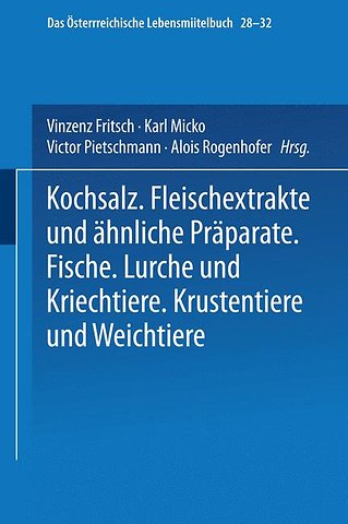 Kochsalz. Fleischextrakte und Ähnliche Präparate. Fische. Lurche und Kriechtiere. Krustentiere und Weichtiere