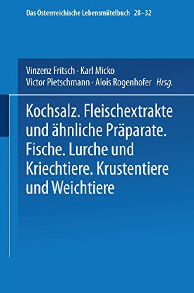 Kochsalz. Fleischextrakte und Ähnliche Präparate. Fische. Lurche und Kriechtiere. Krustentiere und Weichtiere