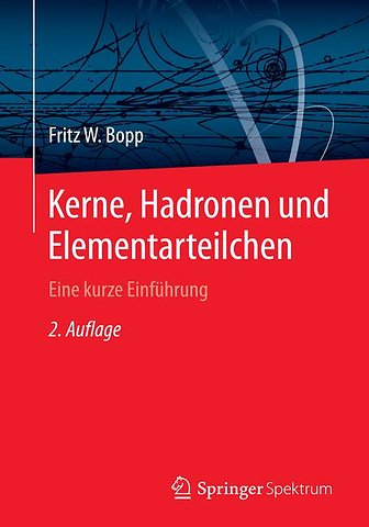 Kerne, Hadronen und Elementarteilchen