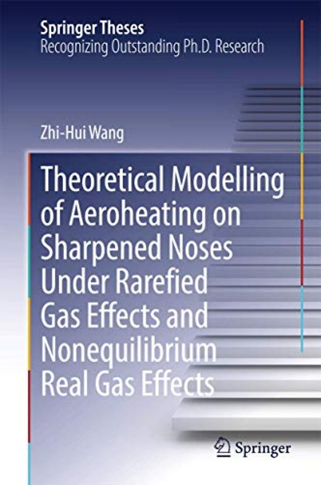 Theoretical Modelling of Aeroheating on Sharpened Noses Under Rarefied Gas Effects and Nonequilibrium Real Gas Effects