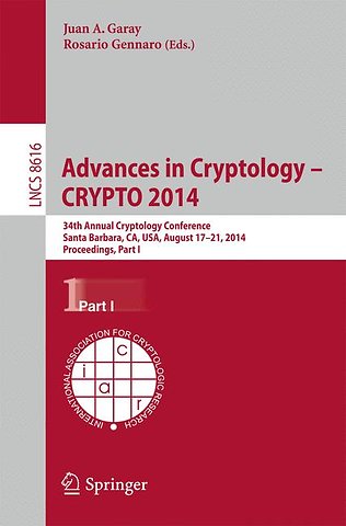 Advances in Cryptology -- CRYPTO 2014
