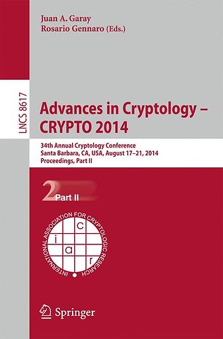 Advances in Cryptology -- CRYPTO 2014