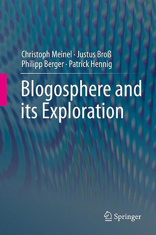Blogosphere and its Exploration