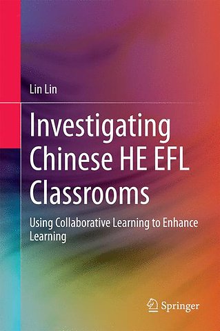 Investigating Chinese HE EFL Classrooms