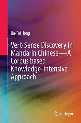 Verb Sense Discovery in Mandarin Chinese—A Corpus based Knowledge-Intensive Approach