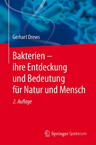 Bakterien – ihre Entdeckung und Bedeutung für Natur und Mensch
