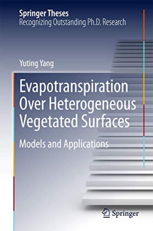 Evapotranspiration Over Heterogeneous Vegetated Surfaces