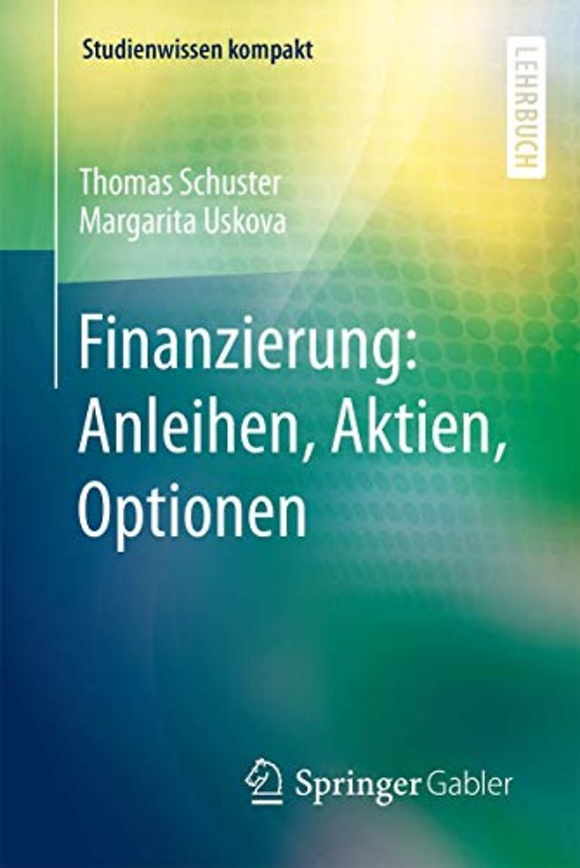 Finanzierung: Anleihen, Aktien, Optionen