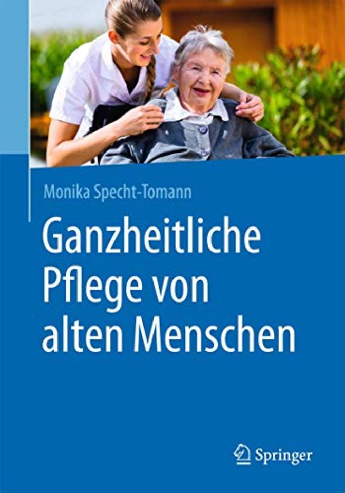 Ganzheitliche Pflege von alten Menschen