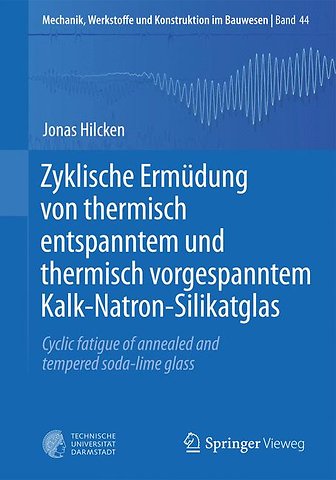 Zyklische Ermüdung von thermisch entspanntem und thermisch vorgespanntem Kalk-Natron-Silikatglas