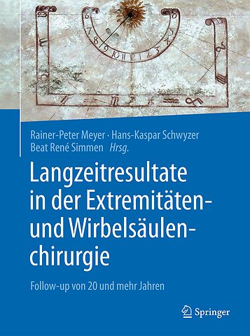 Langzeitresultate in der Extremitäten- und Wirbelsäulenchirurgie