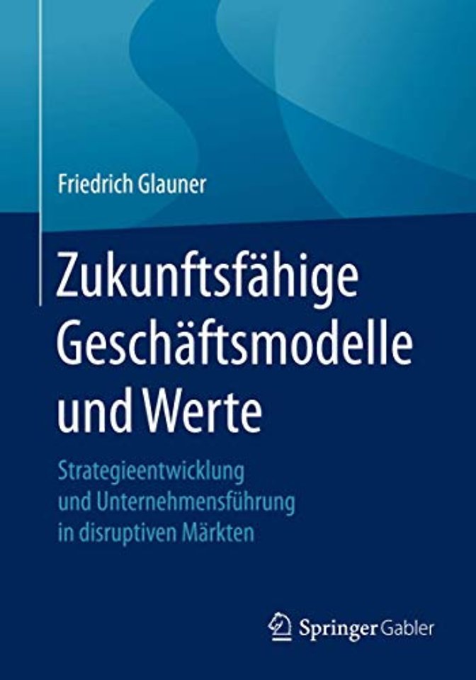 Zukunftsfähige Geschäftsmodelle und Werte