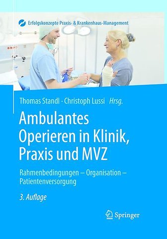 Ambulantes Operieren in Klinik, Praxis und MVZ