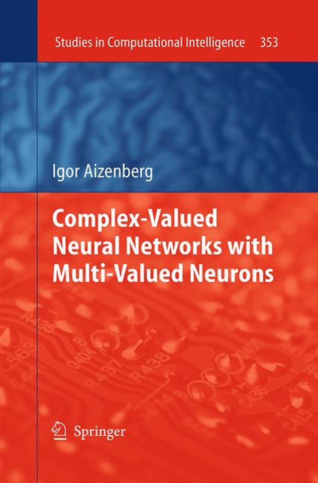 Complex valued neural networks with multi valued neurons door igor