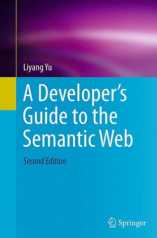 A Developer’s Guide to the Semantic Web