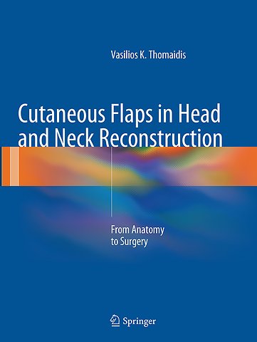 Cutaneous Flaps in Head and Neck Reconstruction