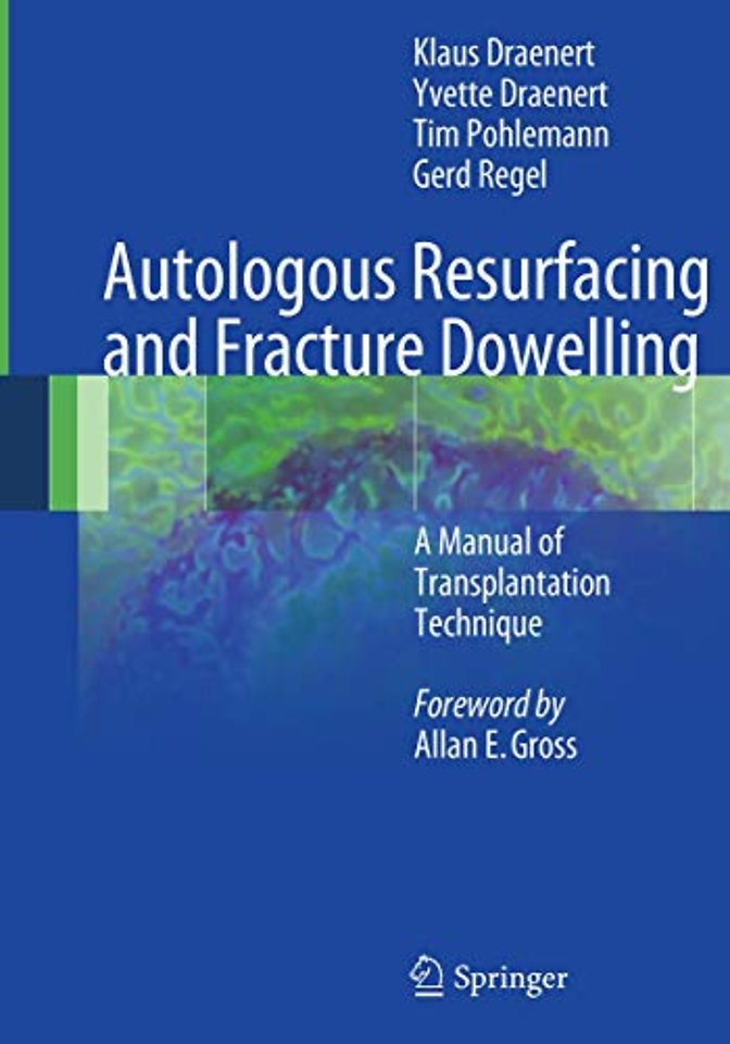 Autologous Resurfacing and Fracture Dowelling