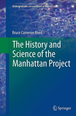 The History and Science of the Manhattan Project