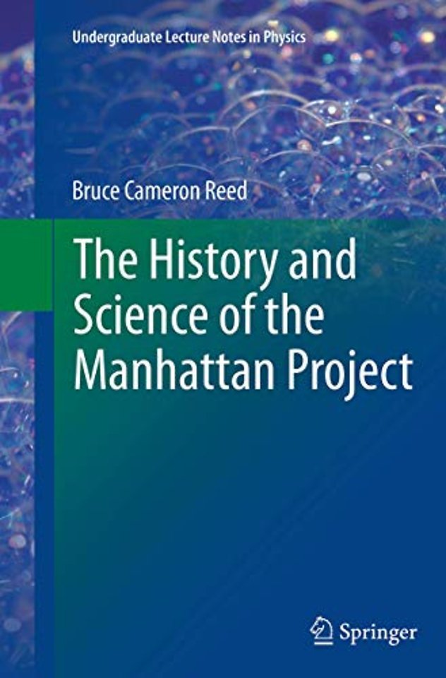 The History and Science of the Manhattan Project