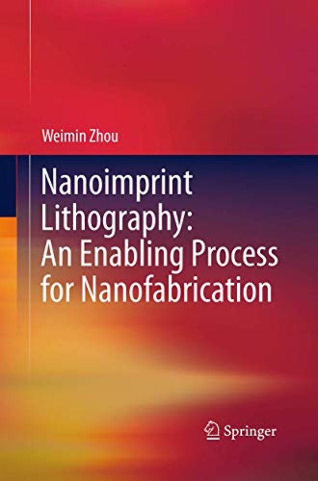 Nanoimprint Lithography: An Enabling Process for Nanofabrication