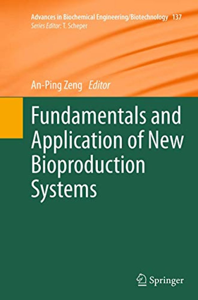 Fundamentals and Application of New Bioproduction Systems