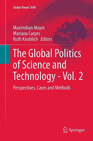 The Global Politics of Science and Technology - Vol. 2