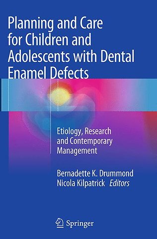 Planning and Care for Children and Adolescents with Dental Enamel Defects