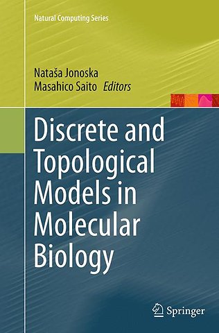 Discrete and Topological Models in Molecular Biology