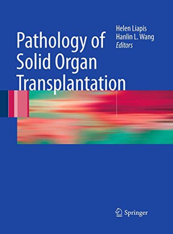 Pathology of Solid Organ Transplantation