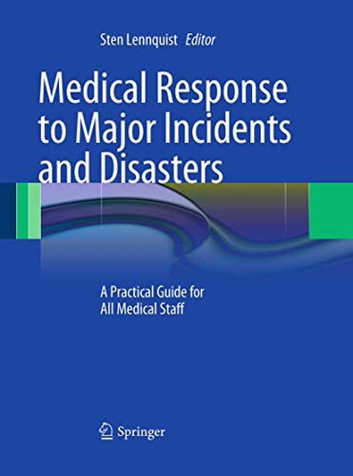 Medical Response to Major Incidents and Disasters