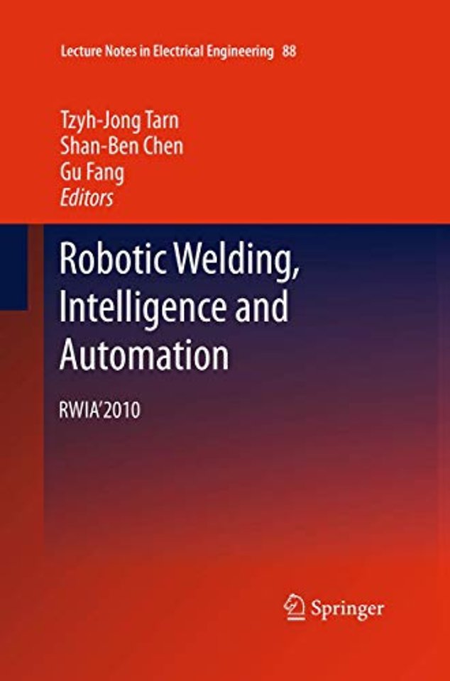 Robotic Welding, Intelligence and Automation