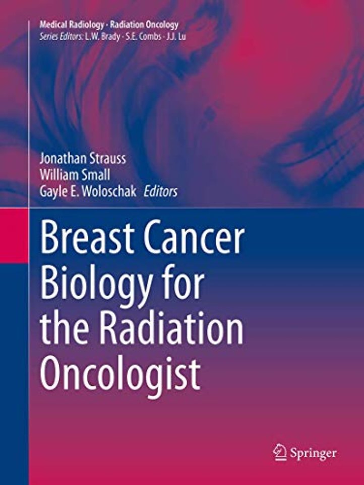 Breast Cancer Biology for the Radiation Oncologist