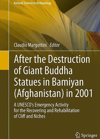 After the Destruction of Giant Buddha Statues in Bamiyan (Afghanistan) in 2001