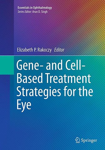 Gene- and Cell-Based Treatment Strategies for the Eye