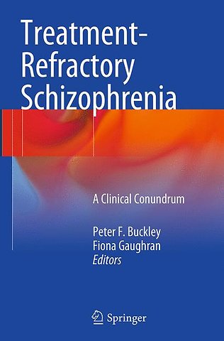 Treatment–Refractory Schizophrenia