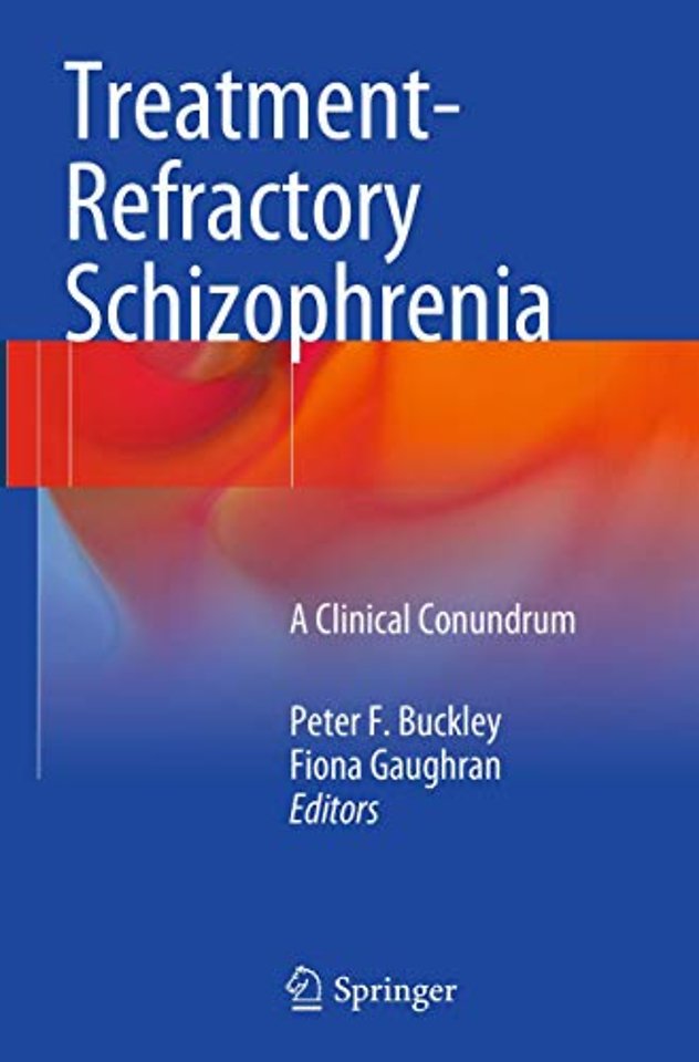Treatment–Refractory Schizophrenia