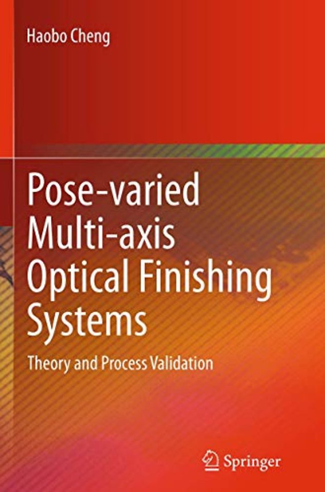 Pose-varied Multi-axis Optical Finishing Systems