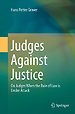 Judges Against Justice Judges Against Justice