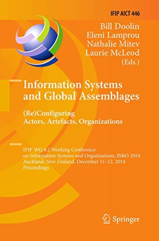 Information Systems and Global Assemblages: (Re)configuring Actors, Artefacts, Organizations