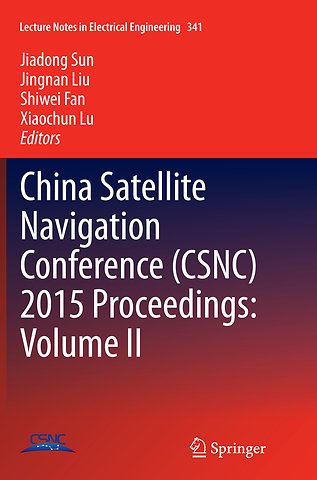 China Satellite Navigation Conference (CSNC) 2015 Proceedings: Volume II